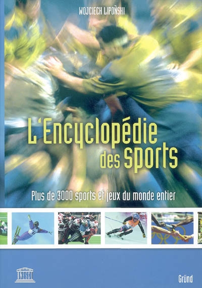 Couverture de : L'Encyclopédie des sports : plus de 3000 sports et jeux du monde entier