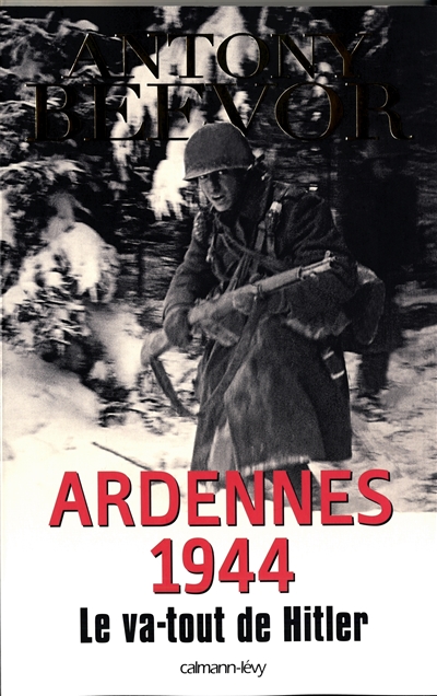 Couverture de : Ardennes 1944 : le va-tout de Hitler
