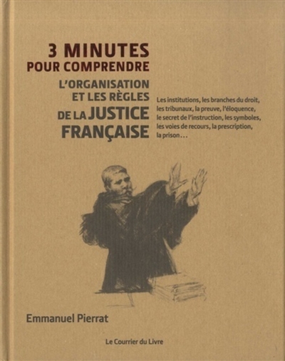 Couverture de : 3 minutes pour comprendre l'organisation et les règles de la justice française