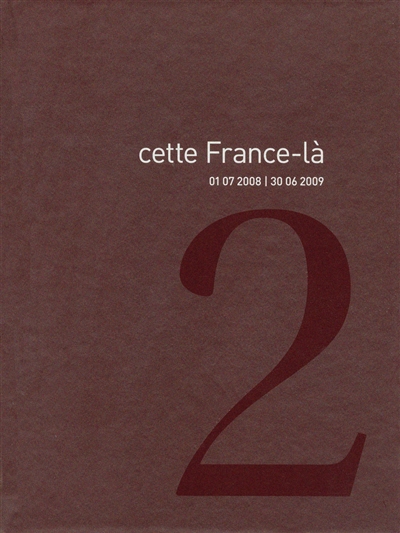 Couverture de : Cette France-là v.2, 01.07.2008-30.06.2009