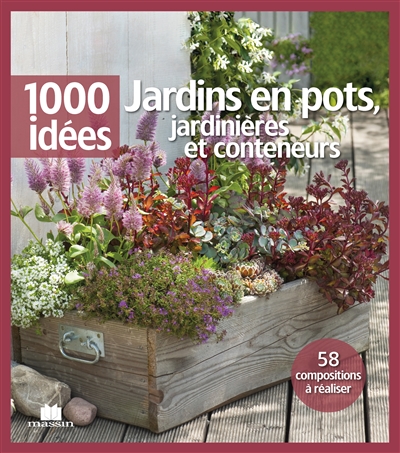 Couverture de : Jardins en pots, jardinières et conteneurs : 58 compositions à réaliser