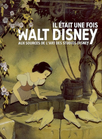 Couverture de : Il était une fois Walt Disney : aux sources de l'art des studios Disney