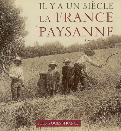 Couverture de : Il y a un siècle, la France paysanne