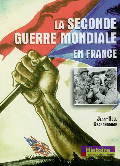 Couverture de : La Seconde Guerre mondiale en France
