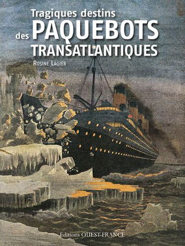 Couverture de : Tragiques destins des paquebots transatlantiques