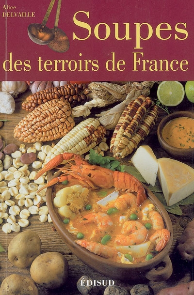 Couverture de : Soupes des terroirs de France