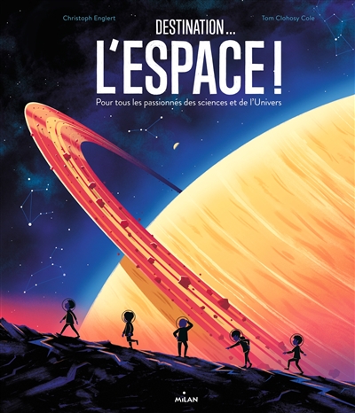 Couverture de : Destination... l'espace ! : pour tous les passionnés des sciences et de l'Univers