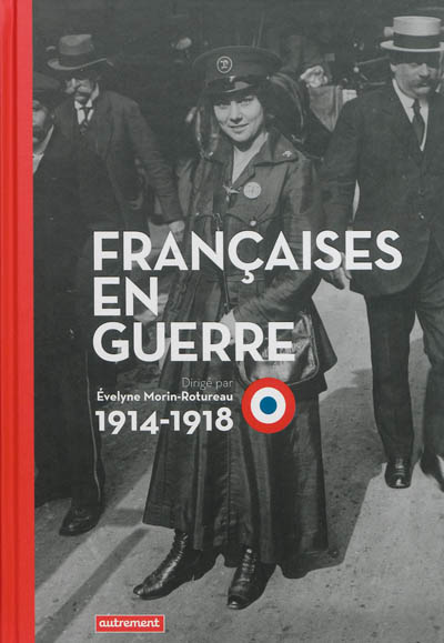 Couverture de : Françaises en guerre : 1914-1918