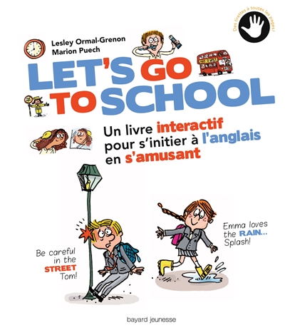 Couverture de : Let's go to school : un livre intéractif pour s'initier à l'anglais en s'amusant