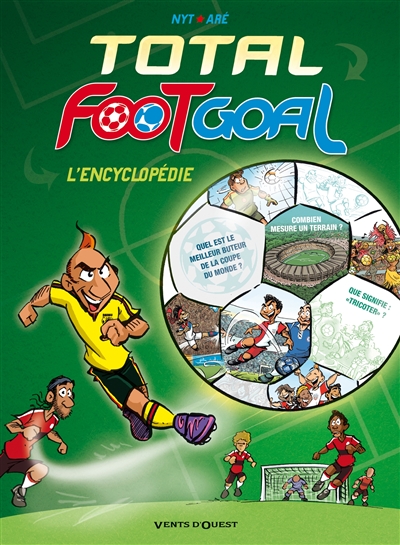 Couverture de : Total Foot goal : l'encyclopédie