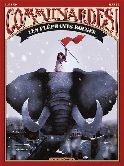 Couverture de : Communardes !, Les éléphants rouges
