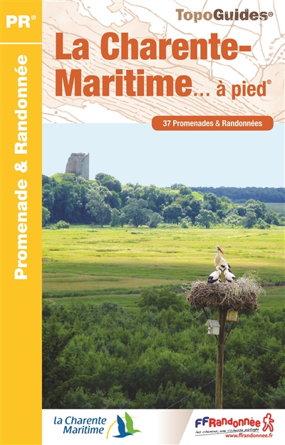 Couverture de : La Charente-Maritime... à pied : 37 promenades & randonnées