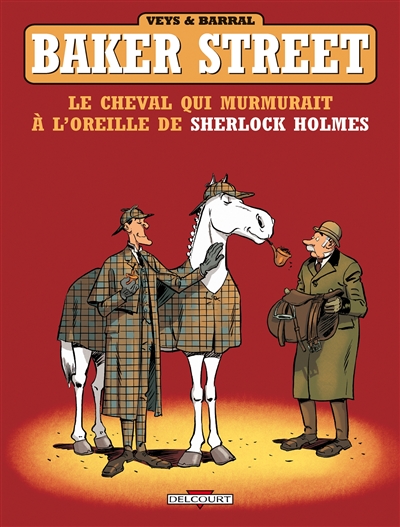 Couverture de : Baker Street v.5, Le cheval qui murmurait à l'oreille de Sherlock Holmes