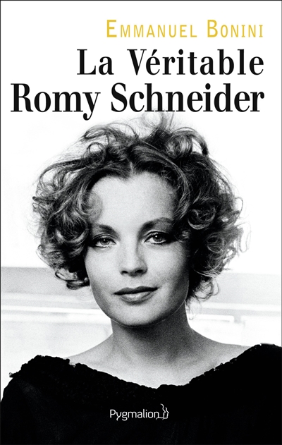 Couverture de : La véritable Romy Schneider