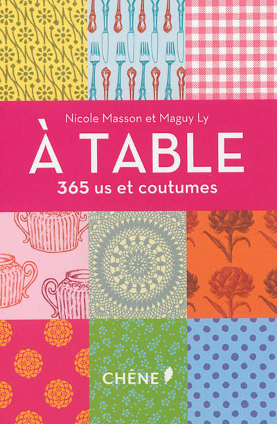 Couverture de : A table : 365 us et coutumes