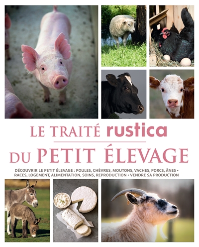 Couverture de : Le traité Rustica du petit élevage