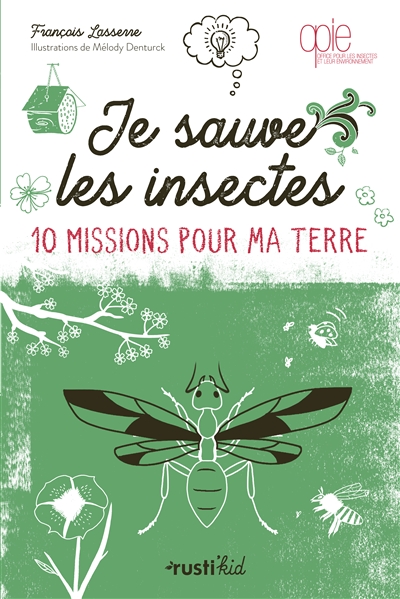 Couverture de : Je sauve les insectes : 10 missions pour ma Terre