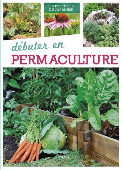 Couverture de : Débuter en permaculture