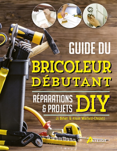 Couverture de : Guide du bricoleur débutant : réparations & projets DIY