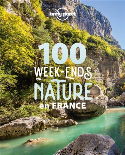 Couverture de : 100 week-ends nature en France