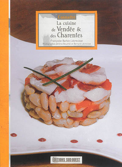 Couverture de : La cuisine de Vendée & des Charentes