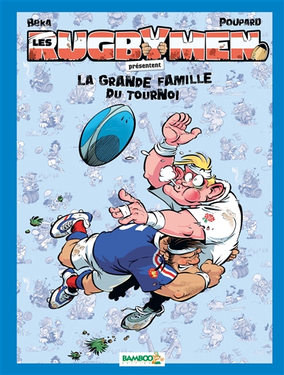 Couverture de : Les Rugbymen, La grande famille du tournoi