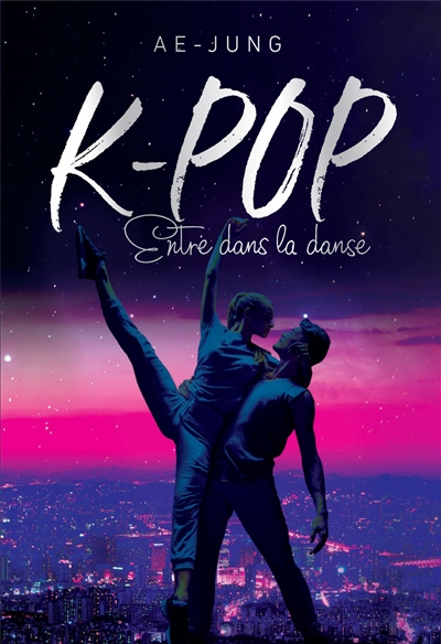 Couverture de : K-Pop Entre dans la danse