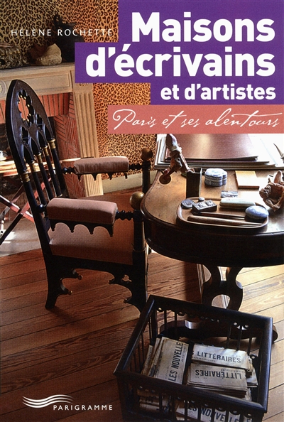 Couverture de : Maisons d'écrivains et d'artistes : Paris et ses alentours