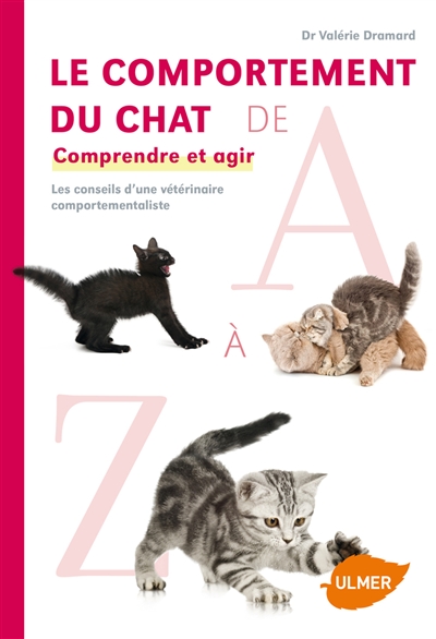 Couverture de : Le comportement du chat de A à Z : comprendre et agir