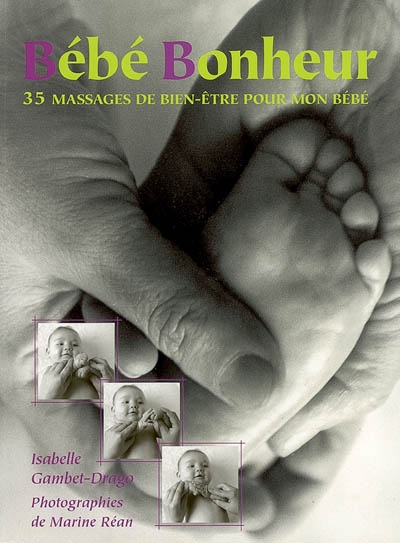 Couverture de : Bébé bonheur : 35 massages de bien-être pour mon bébé