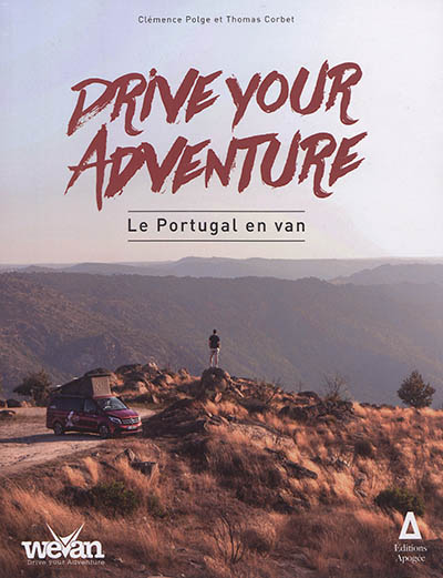 Couverture de : Drive your adventure : le Portugal en van