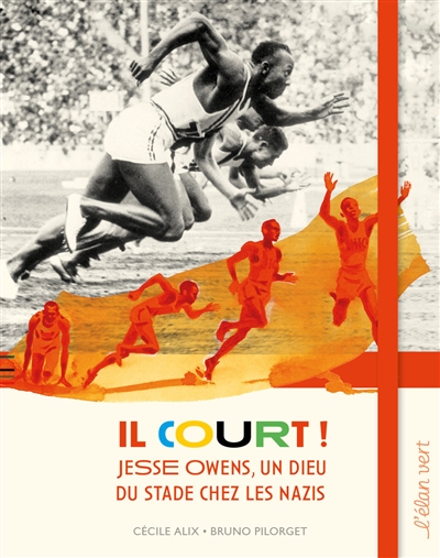Couverture de : Il court ! : Jesse Owens, un dieu du stade chez les nazis