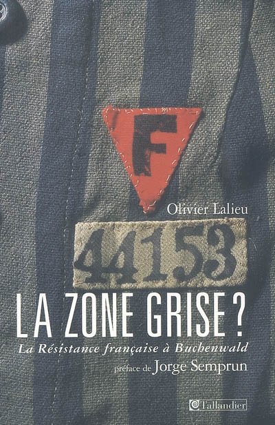 Couverture de : La zone grise ? : la résistance française à Buchenwald
