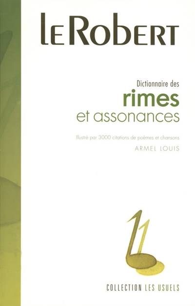 Couverture de : Dictionnaire des rimes et assonances : illustré par 3.000 citations de poèmes et chansons