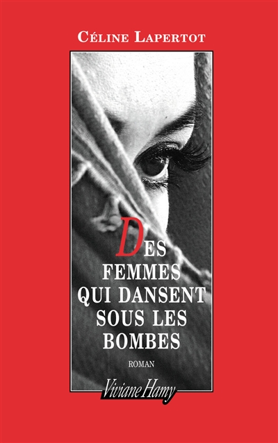 Couverture de : Des femmes qui dansent sous les bombes