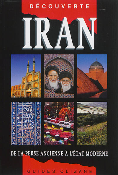Couverture de : Iran : de la Perse ancienne à l'Etat moderne