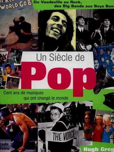 Couverture de : Un siècle de Pop : Cent ans de musiques qui ont changé le monde