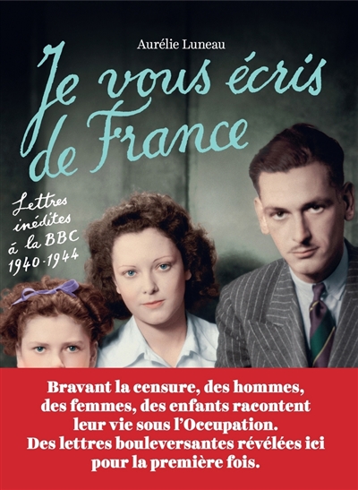 Couverture de : Je vous écris de France : lettres inédites à la BBC, 1940-1944