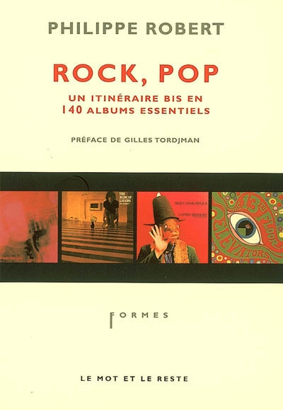 Couverture de : Rock, pop : un itinéraire bis en 140 albums essentiels
