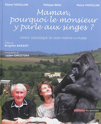 Couverture de : Maman, pourquoi le monsieur y parle aux singes ? : Espace zoologique de Saint-Martin-la-Plaine