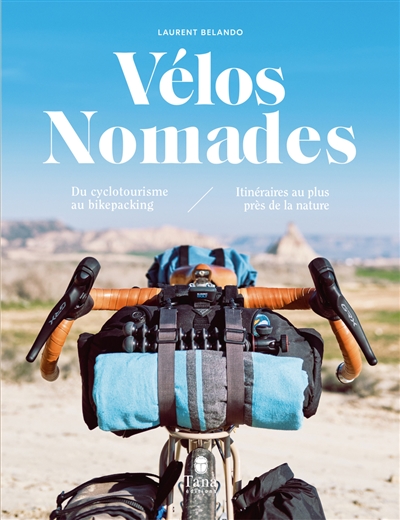 Couverture de : Vélos nomades : du cyclotourisme au bikepacking