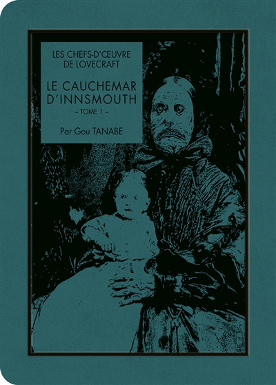 Couverture de : Les chefs-d'oeuvre de Lovecraft v.7, Le  cauchemar d'Innsmouth 1/2