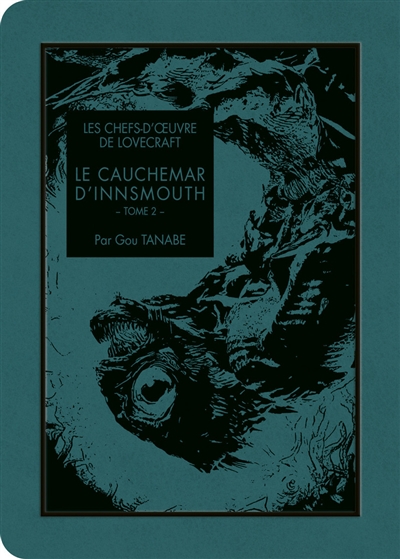 Couverture de : Les chefs-d'oeuvre de Lovecraft v.8, Le  cauchemar d'Innsmouth 2/2