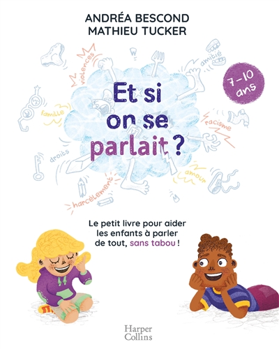 Couverture de : Et si on se parlait ? : le petit livre pour aider les enfants à parler de tout, sans tabou !