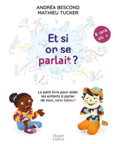 Couverture de : Et si on se parlait ? : le petit livre pour aider les enfants à parler de tout, sans tabou !