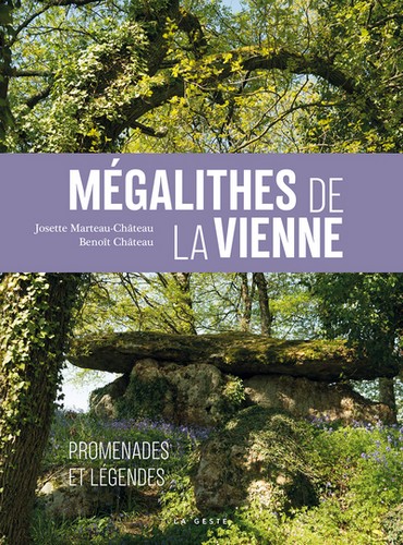 Couverture de : Mégalithes de la Vienne : promenades et légendes