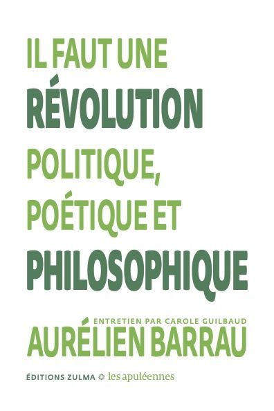 Couverture de : Il faut une révolution politique, poétique et philosophique : entretien par Carole Guilbaud